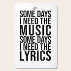 Some Days I Need The Music - Black and White Cutting Board Gallery Image 1