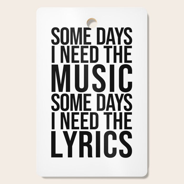 Some Days I Need The Music - Black and White Cutting Board Gallery Image 1