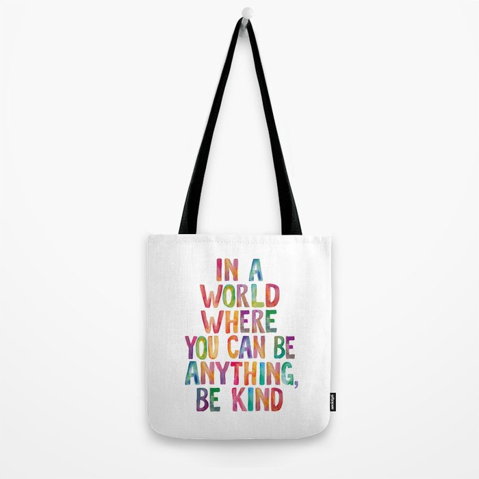 In a World Where You Can Be Anything Be Kind Tote Bag Gallery Image 2