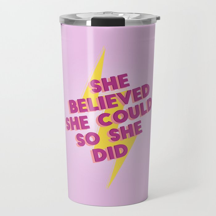 she believed she could Travel Mug Gallery Image 1