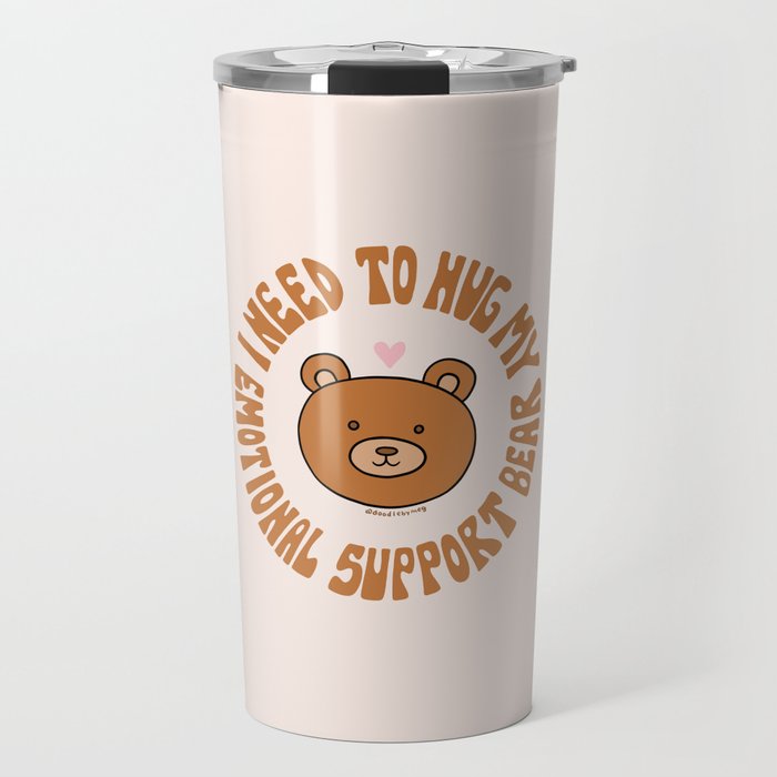 I Need To Hug My Emotional Support Bear Travel Mug Gallery Image 1