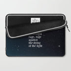 Do not  go gentle  into that  good night rage, rage against the dying of the light Laptop Sleeve Gallery Image 2