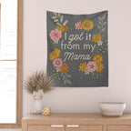 I Got It from My Mama Wall Tapestry Gallery Image 2