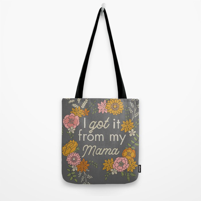 I Got It from My Mama Tote Bag Gallery Image 2