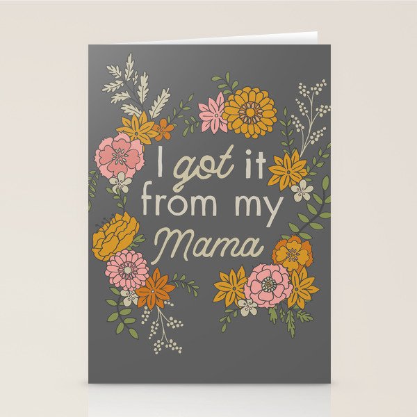 I Got It from My Mama Stationery Card Gallery Image 2