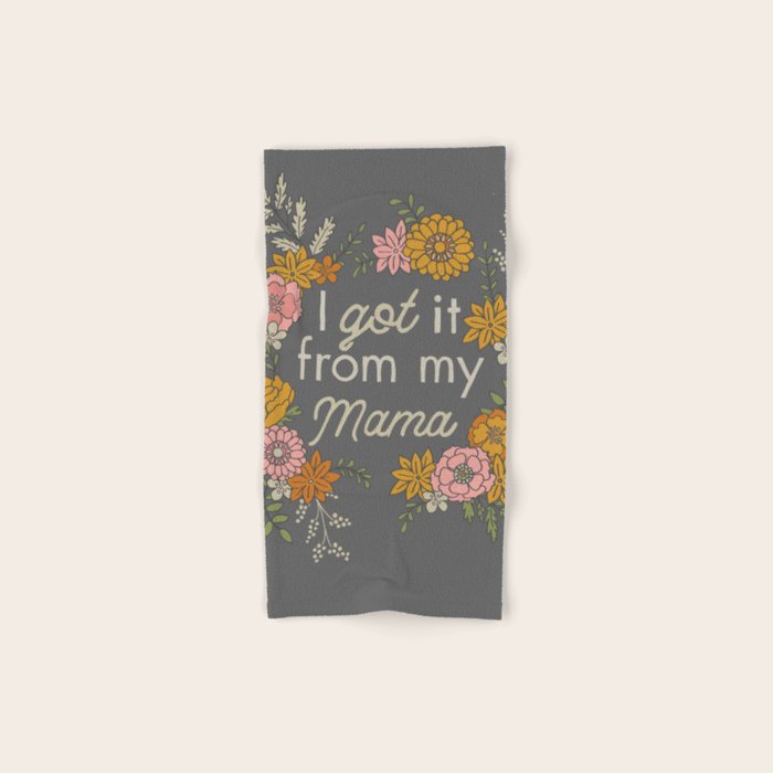 I Got It from My Mama Bath Towel Gallery Image 1