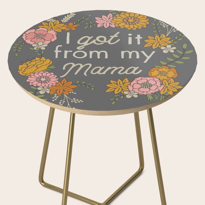 I Got It from My Mama Side Table Gallery Image 2