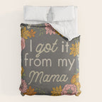 I Got It from My Mama Duvet Cover Gallery Image 6
