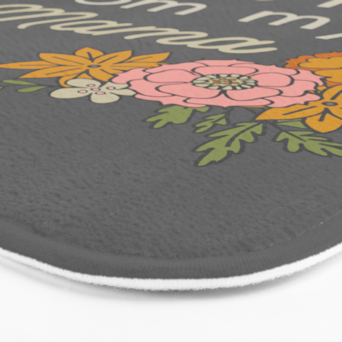I Got It from My Mama Bath Mat Gallery Image 3