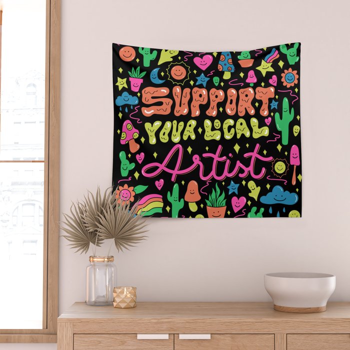 Support Your Local Artist Wall Tapestry Gallery Image 2