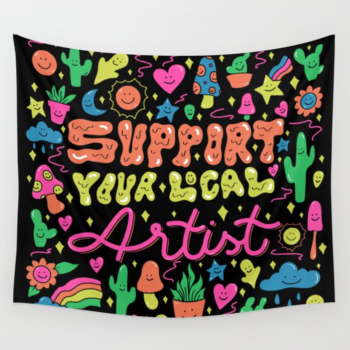 Support Your Local Artist Wall Tapestry Gallery Image 1