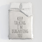 Keep Talking I'm Diagnosing You Duvet Cover Gallery Image 6