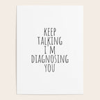 Keep Talking I'm Diagnosing You Poster Gallery Image 4