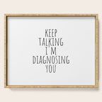 Keep Talking I'm Diagnosing You Serving Tray Gallery Image 1