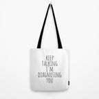 Keep Talking I'm Diagnosing You Tote Bag Gallery Image 2