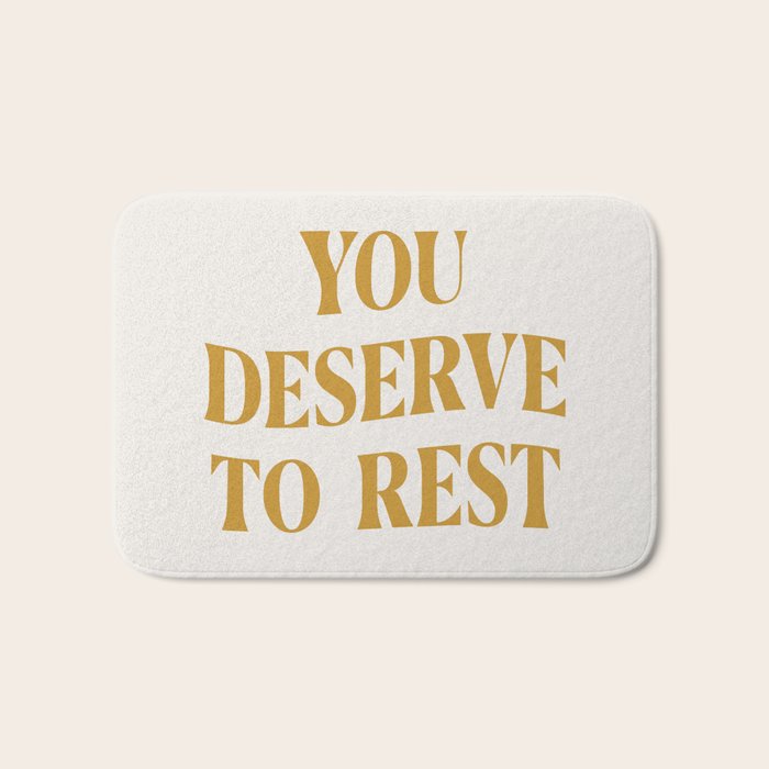 You Deserve To Rest Golden Bath Mat Gallery Image 1