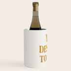 You Deserve To Rest Golden Wine Chiller Gallery Image 2