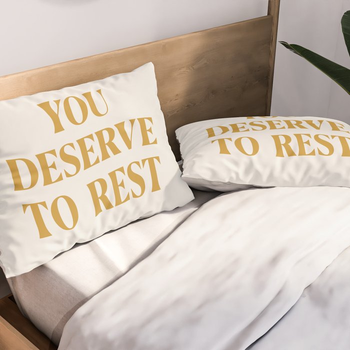 You Deserve To Rest Golden Pillow Sham Gallery Image 2
