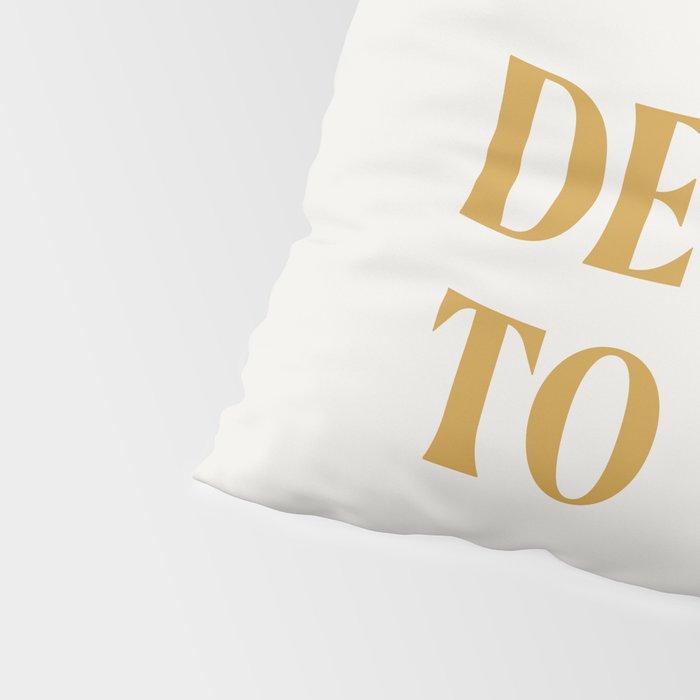 You Deserve To Rest Golden Pillow Sham Gallery Image 4