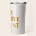 You Deserve To Rest Golden Travel Mug Gallery Image 2