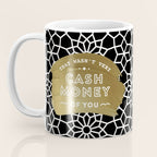 That Wasn't Very Cash Money of You - Black & Gold Coffee Mug Gallery Image 3