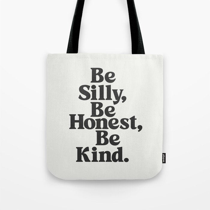 Be Silly Be Honest Be Kind Tote Bag Gallery Image 1