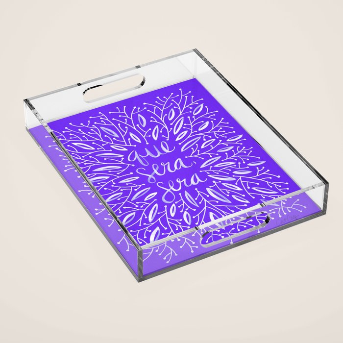 Whatever Will Be Will Be - Illustrated - White Ink on Lavender Acrylic Tray Gallery Image 1