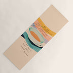 You are worthy of the time it takes to do the things that heal your heart - cup of tea art Yoga Mat Gallery Image 1