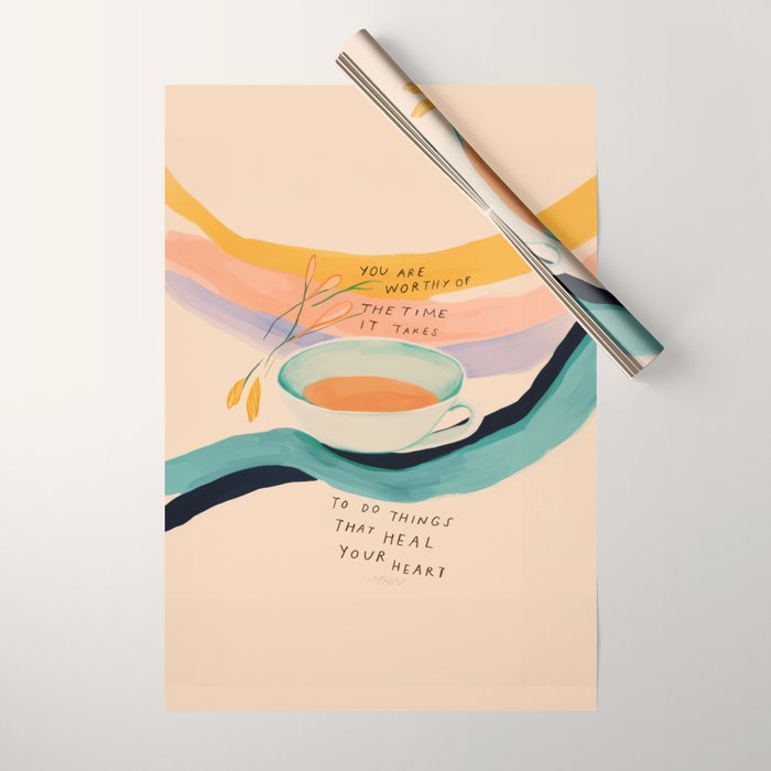 You are worthy of the time it takes to do the things that heal your heart - cup of tea art Wrapping Paper Gallery Image 1
