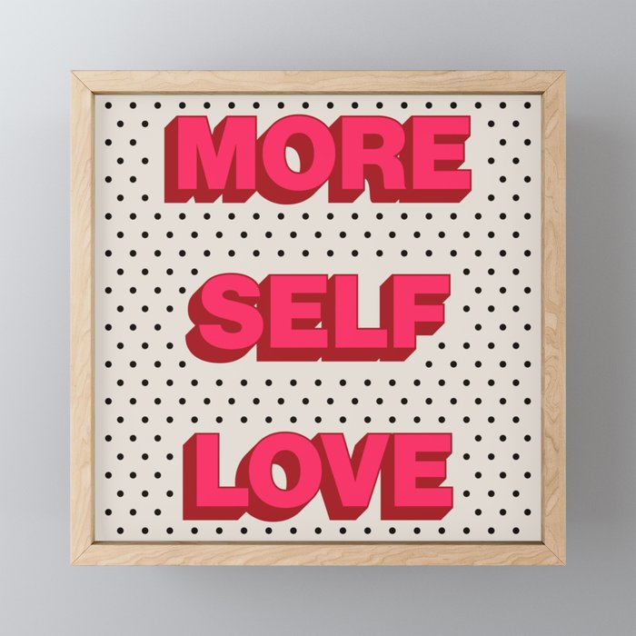 More Self Love Mini Art Print Gallery Image 1