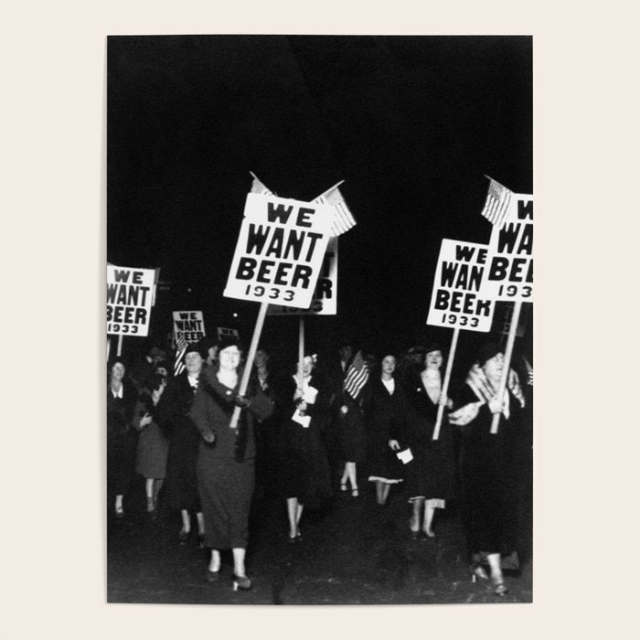 We Want Beer Too! Women Protesting Against Prohibition black and white photography - photographs Poster