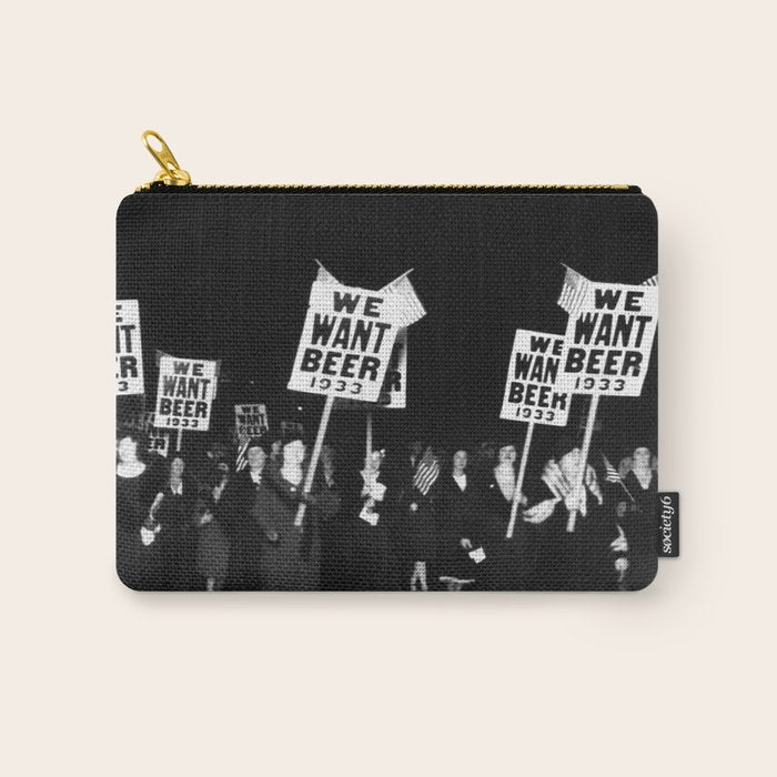 We Want Beer Too! Women Protesting Against Prohibition black and white photography - photographs Carry All Pouch Gallery Image 1
