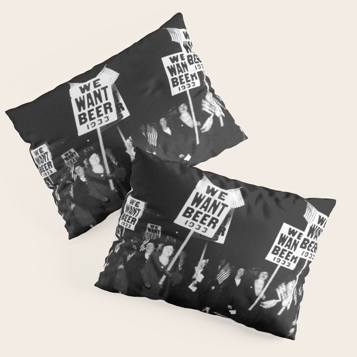 We Want Beer Too! Women Protesting Against Prohibition black and white photography - photographs Pillow Sham Gallery Image 1