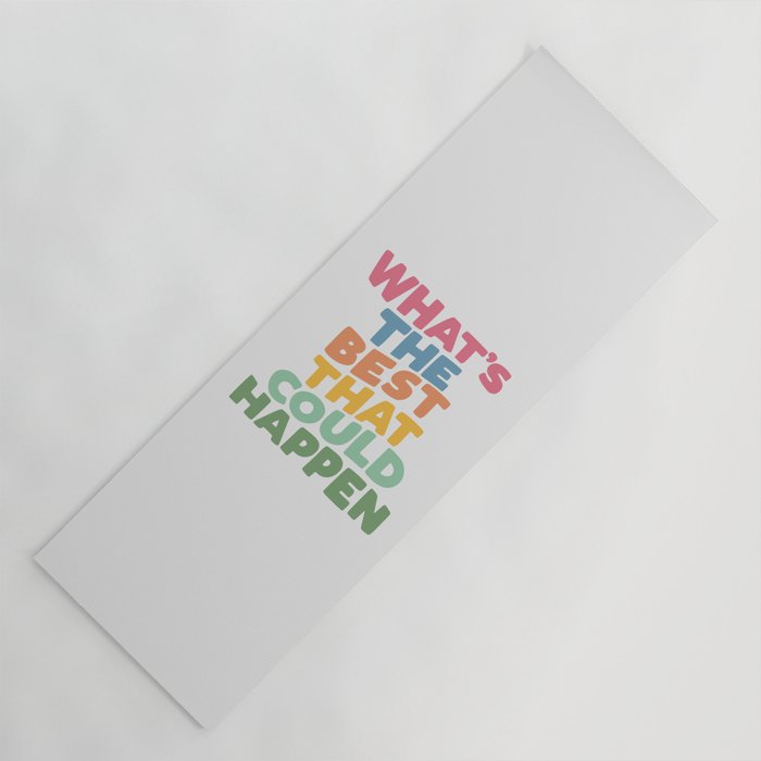 What's The Best That Could Happen Yoga Mat Gallery Image 1