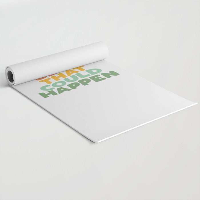 What's The Best That Could Happen Yoga Mat Gallery Image 2