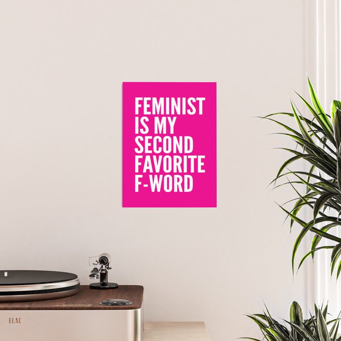 Feminist is My Second Favorite F-Word (Pink) Poster Gallery Image 2