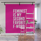 Feminist is My Second Favorite F-Word (Pink) Wall Mural Gallery Image 1