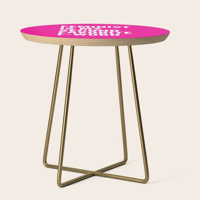 Feminist is My Second Favorite F-Word (Pink) Side Table Gallery Image 1