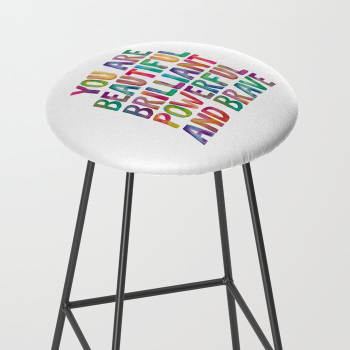 You Are Beautiful Brilliant Powerful And Brave Stool Gallery Image 2