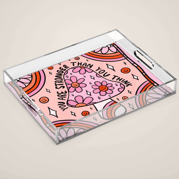 You Are Stronger Than You Think Acrylic Tray Gallery Image 1