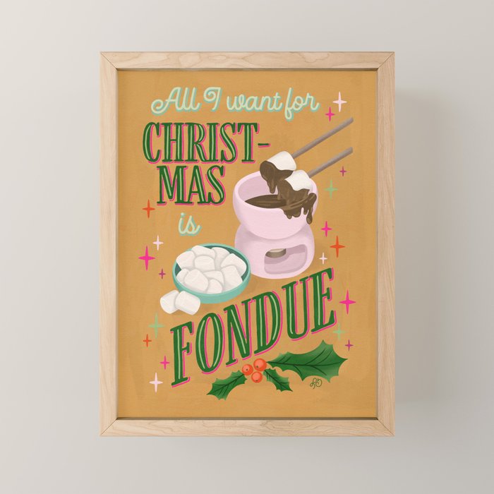 All I Want For Christmas is Fondue Mini Art Print Gallery Image 1
