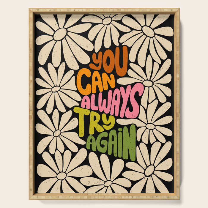 Retro Floral Lettering - You can always try again Serving Tray Gallery Image 1