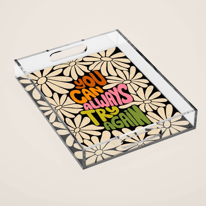 Retro Floral Lettering - You can always try again Acrylic Tray Gallery Image 1