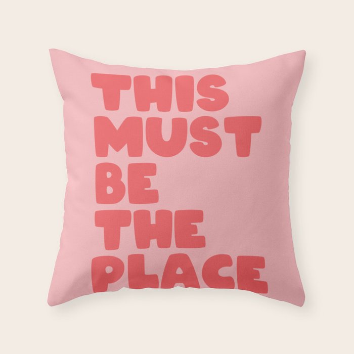 This Must Be The Place Throw Pillow Gallery Image 1