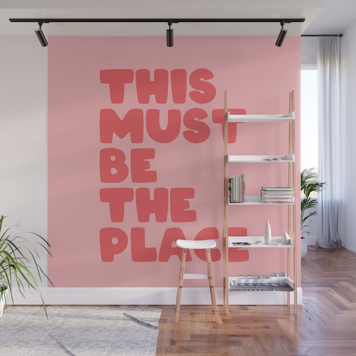 This Must Be The Place Wall Mural Gallery Image 1