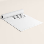 Just In Case No One Told You Today Hello Good Morning You're Amazing I Belive In You Nice Butt Minimal Yoga Mat Gallery Image 2