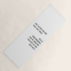 Just In Case No One Told You Today Hello Good Morning You're Amazing I Belive In You Nice Butt Minimal Yoga Mat Gallery Image 1