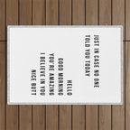 Just In Case No One Told You Today Hello Good Morning You're Amazing I Belive In You Nice Butt Minimal Outdoor Rug Gallery Image 1