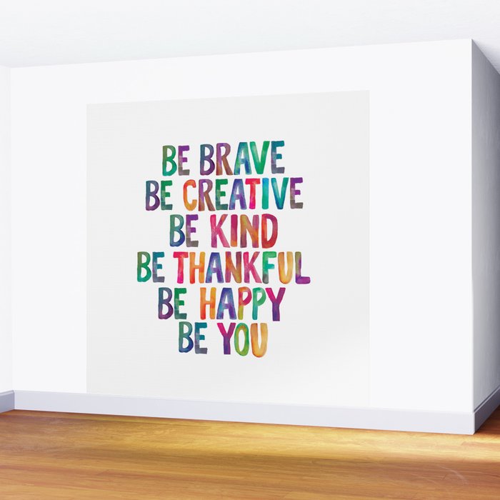 BE BRAVE BE CREATIVE BE KIND BE THANKFUL BE HAPPY BE YOU rainbow watercolor Wall Mural Gallery Image 2
