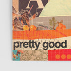 a Pretty pretty good Life Poster Gallery Image 3